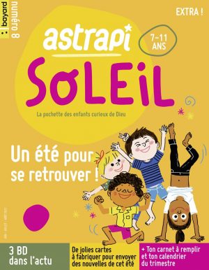 Couverture du magazine Astrapi Soleil n°8, juin-aout 2021