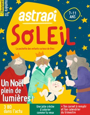 Couverture du magazine Astrapi Soleil n°10, décembre 2021 - février 2022